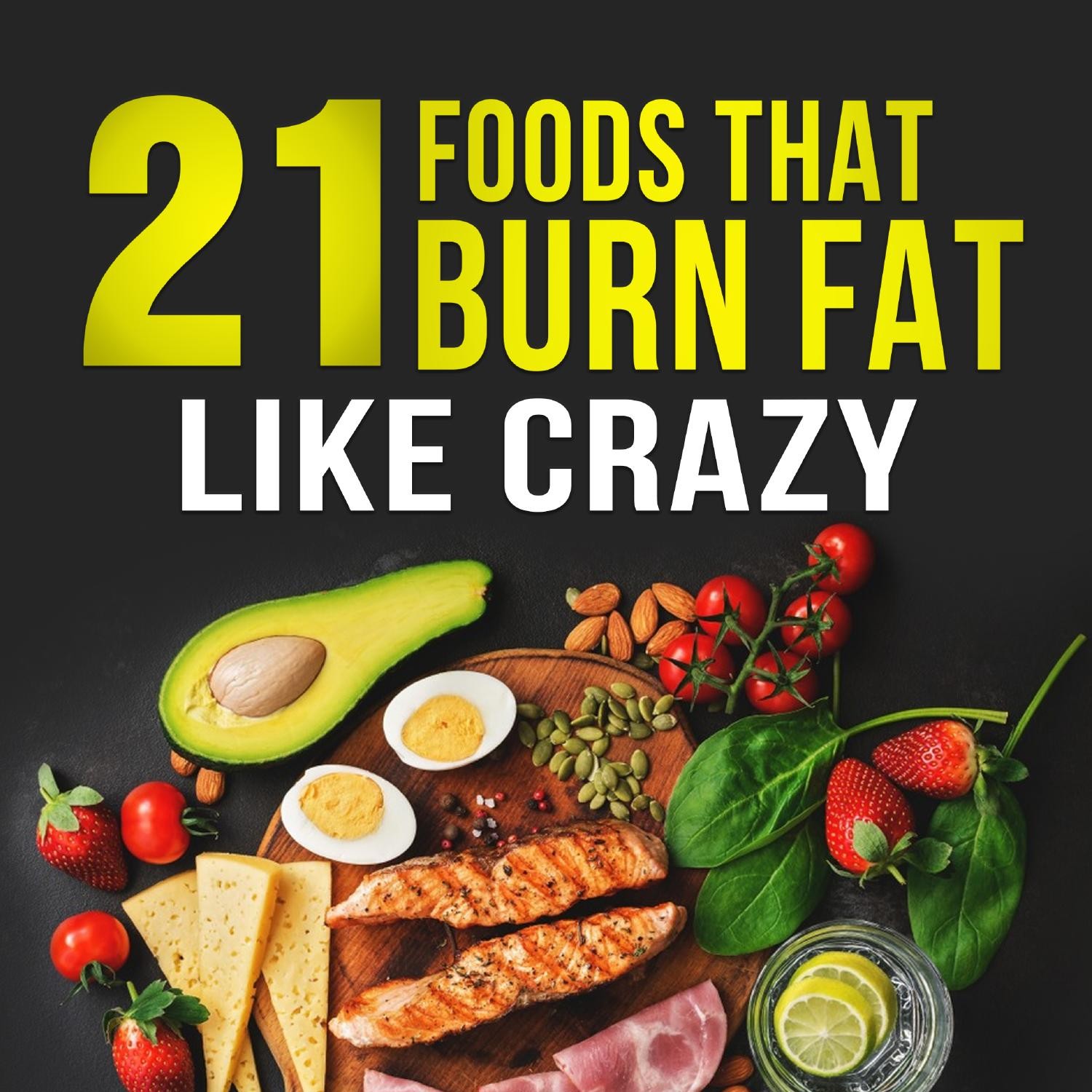 21 Foods That Burn Fat Like Crazy.pdf | DocDroid